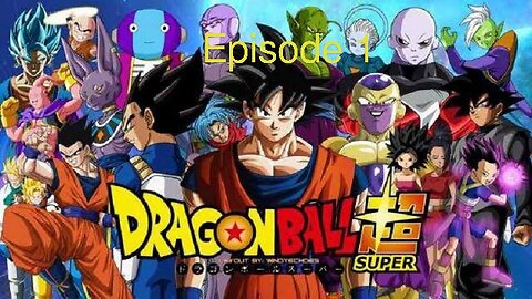 Dragon ball super season 1 episode 1 in English