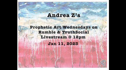 ArtReach | Prophetic Art Wednesdays with Andrea Z | 01/11/23