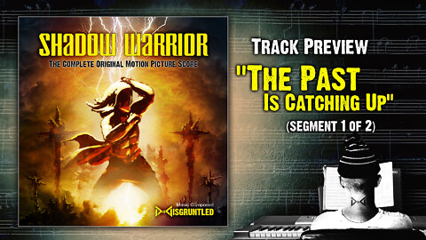 Track Preview - "The Past Is Catching Up" pt1 || "Shadow Warrior" (2022) - Official Soundtrack Album