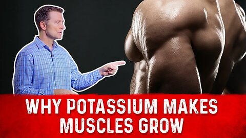 Why Potassium Makes Muscle Growth? – Dr.Berg's Answer