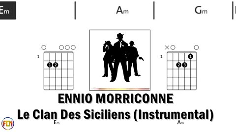 ENNIO MORRICONNE Le Clan Des Siciliens FCN GUITAR CHORDS & LYRICS INSTRUMENTAL