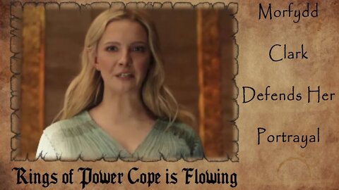 Rings of Power Galadriel COPE | Morfydd Clark DEFENDS Her Portrayal
