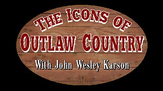 The Icons of Outlaw Country Show #006