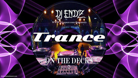 On The Decks 2 - Trance DJ Mix (2007) *With Visuals*