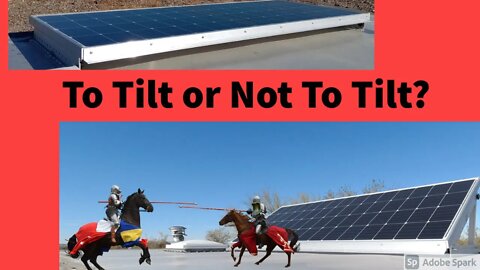 Should You Tilt Your Solar Panel? Plus - Quartzsite Happenings