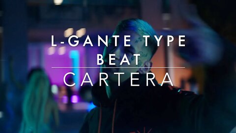 CARTERA - L-GANTE TYPE BEAT CUMBIA 420 | REGGAETON BEAT 'BAR' ESTILO