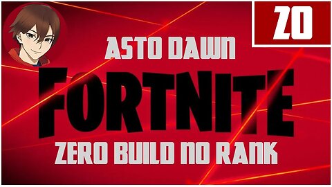 Astro Dawn - Fortnite Zero Build No Rank Battle: 20 - 2023