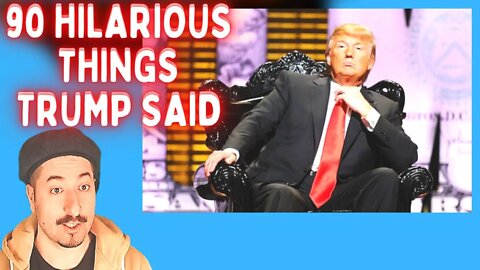 90 Hilarious Things Donald Trump Said Reaction