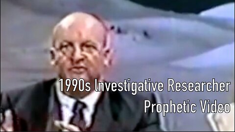 1990s Investigative Researcher Prophetic Video