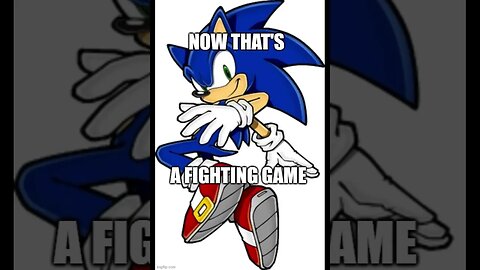 "Now That's a Fighting Game" #memes #shorts #sonic