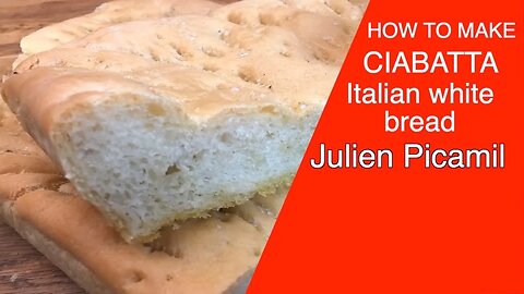 How to make "Ciabatta" Italian White Bread with French Chef Julien Picamil.