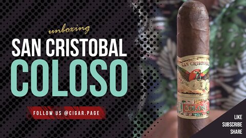 San Cristobal Coloso | Cigar Unboxing