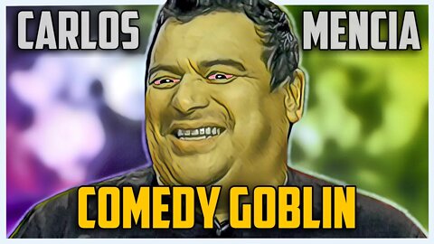 Carlos Mencia is The Comedy Goblin