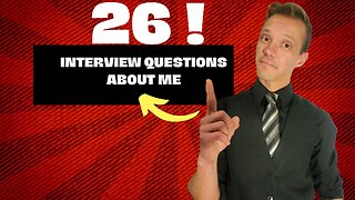 26 Interview Questions about Myself