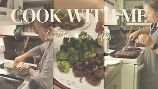 COOK WITH ME | HEALTHY MEAL IDEAS | COOKING FROM SCRATCH