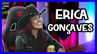 Erica Gonçalves - Influencer Country - Podcast 3 Irmãos #102