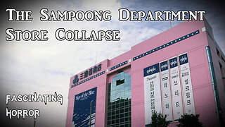 The Sampoong Department Store Collapse | Fascinating Horror