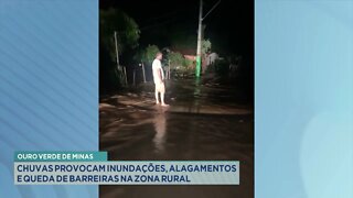 Ouro Verde de Minas chuvas provocam inundações alagamentos e queda de barreiras na zona rural