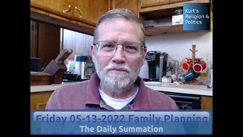 20220513 Family Planning - The Daily Summation