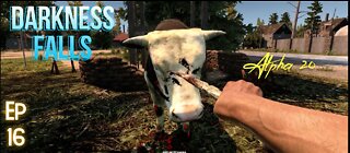 Darkness Falls Alpha 20 | Killer Cow for a New Start | Episode 16