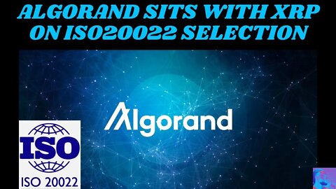 Algorand sits with XRP on ISO20022 selection
