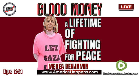 Medea Benjamin - A lifetime of fighting for Peace (Blood Money Episode 241)