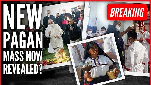 BREAKING: Jarring Details REVEALED From Pope Francis' New Pagan Mass