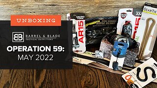 Who Gives a Knife to a Cat?! | Unboxing Barrel & Blade - Operation 59 (Level 2 - May 2022)