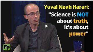 WEF: Science is not about truth, it's about power | Yuval Noah Harari