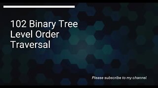 102 Binary Tree Level Order Traversal