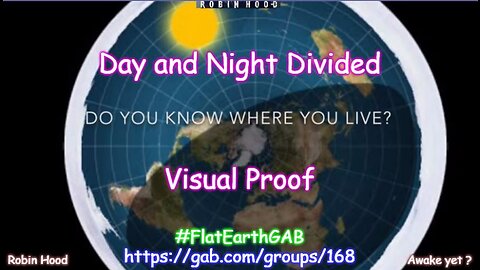 Flat Earth- Day and Night Divided, Visual Proof