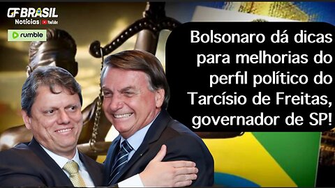 Bolsonaro dá dicas para melhorias do perfil político do Tarcísio de Freitas, governador de SP!