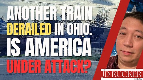 ANOTHER Train Derailed in Ohio — Is America Under Attack?