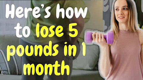 How To Lose Weight In 1 Month | 5 Pounds Weight Loss In 1 Month | Lose Weight