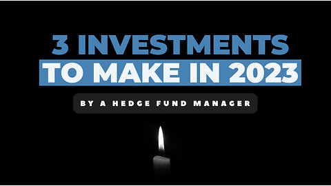 3 Investments For 2023 | Hedge Fund Manager