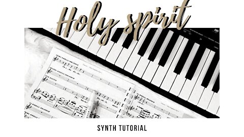 Holy Spirit (Active Worship) // Synth Tutorial