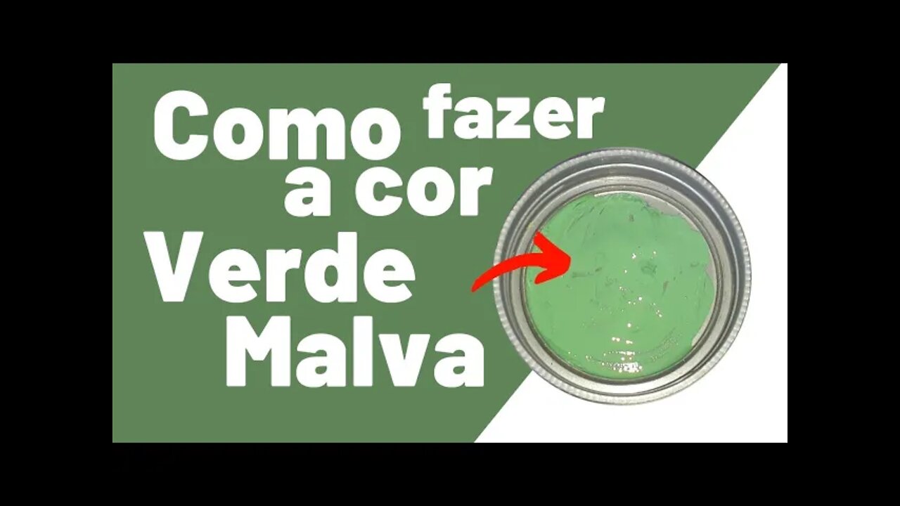COMO FAZER COR VERDE MALVA MISTURA DE CORES
