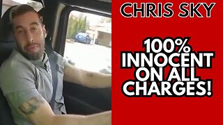 CHRIS SKY FOUND 100% INNOCENT ON ALL CHARGES!