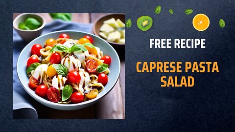 Free Caprese Pasta Salad Recipe 🍅🧀🌿Free Ebooks +Healing Frequency🎵