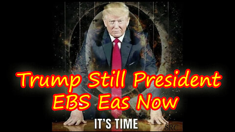 Trump Still President ~ EBS Eas Now