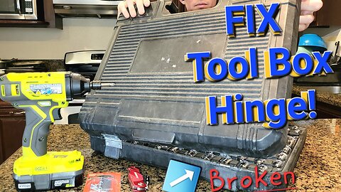 Fix BROKEN Tool Box Hinge