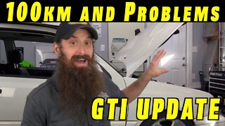 VR6t GTI Update ~ 100km and Problems