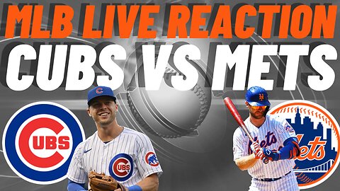 Chicago Cubs vs New York Mets Live Reaction | MLB LIVE | WATCH PARTY | Cubs vs Mets