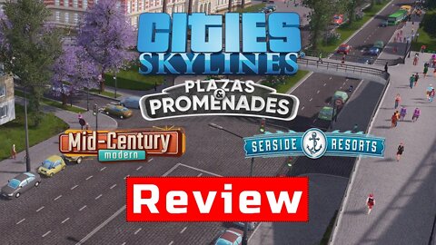 Review - Cities: Skylines Plazas & Promenades, Seaside Resorts, Mid Century Modern.