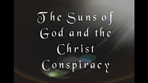 Suns [Sons] of God: Origins of Jesus, Buddha & Krishna.