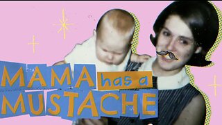 "Mama Has a Mustache": BigPharma is Grooming Young Kids