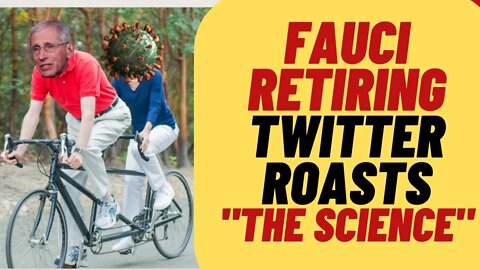 FAUCI Resigning, Gets Roasted On Twitter