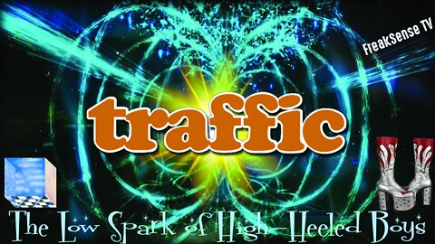 The Low Spark of High-Heeled Boys by Traffic ~ Decoded