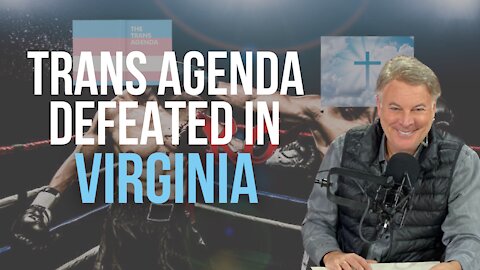 Trans Agenda Defeated In Virginia | Lance Wallnau