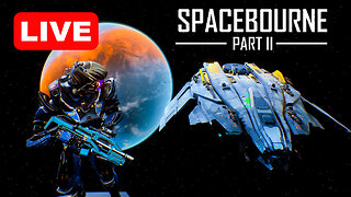 SpaceBourne 2 - Live on Youtube, Rumble and Kick